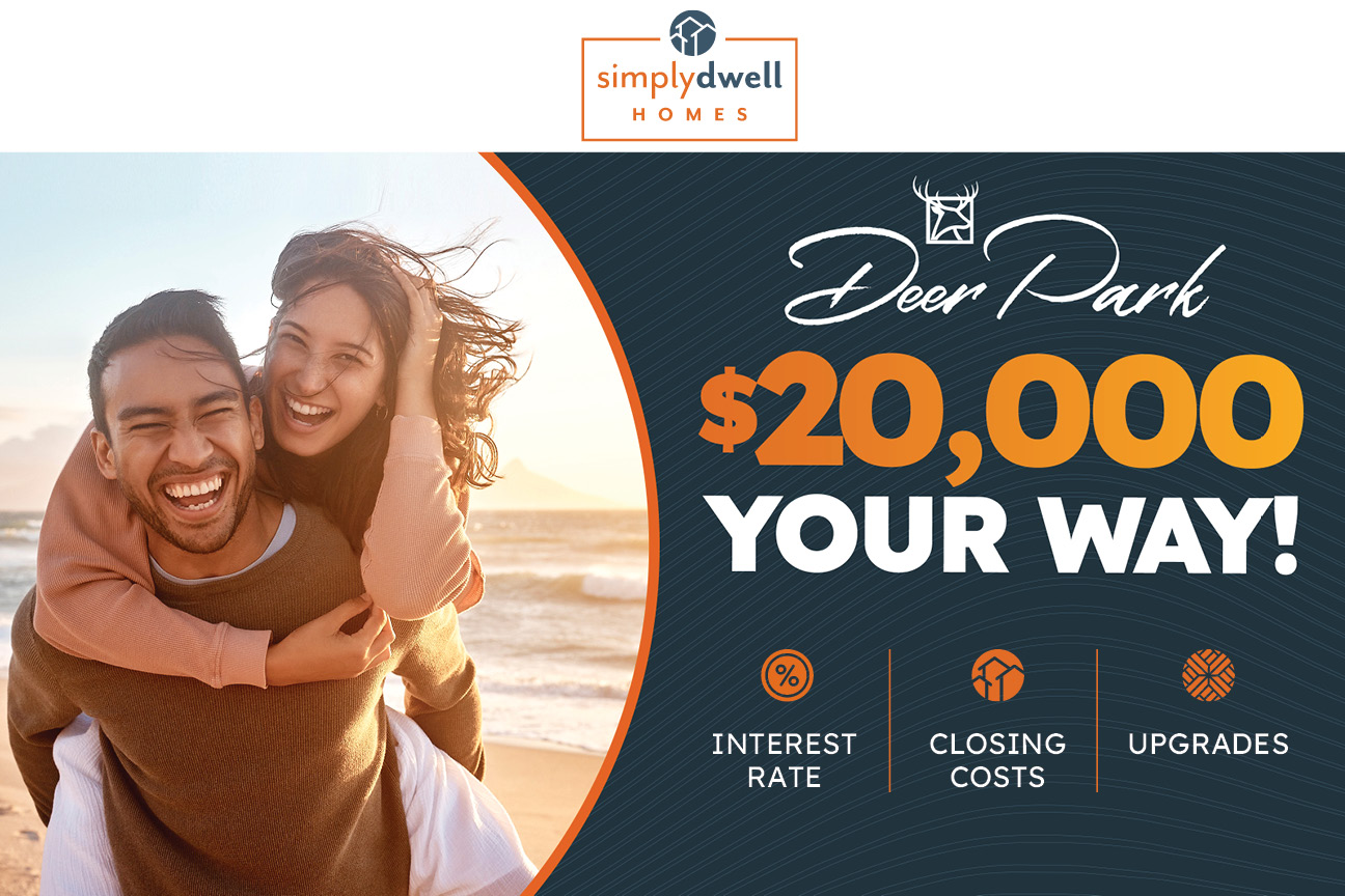 Deer Park — $20,000 Your Way toward options, closing costs, or upgrades